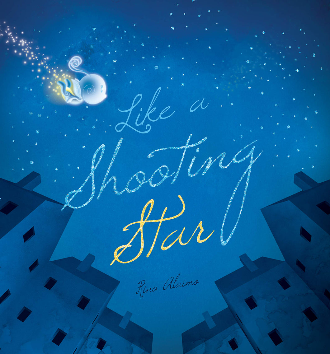 Like A Shooting Star by Rino Alaimo