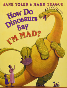 How do Dinosaurs Say I’m Mad?
