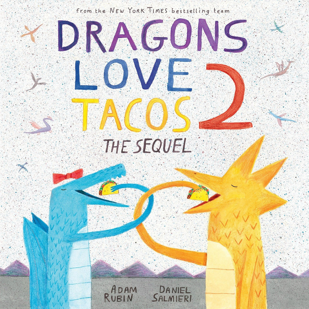 Dragons Love Tacos 2 The Sequel by Adam Rubin
