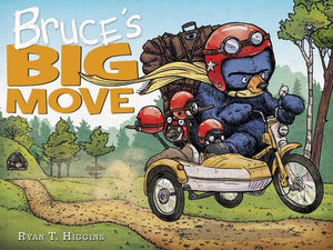 Bruce's Big Move by Ryan T Higgins