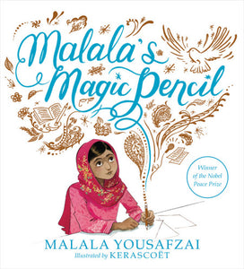 Malala's Magic Pencil by Malala Yousafzai, Kerascoet