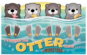 I Thought You Otter Know Memo Tabs