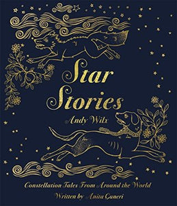 Star Stories by Anita Ganeri, Andy Wilx