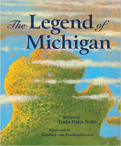 The Legend of Michigan by Trinka Hakes Noble