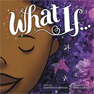 What If... by Samantha Berger, Mike Curato
