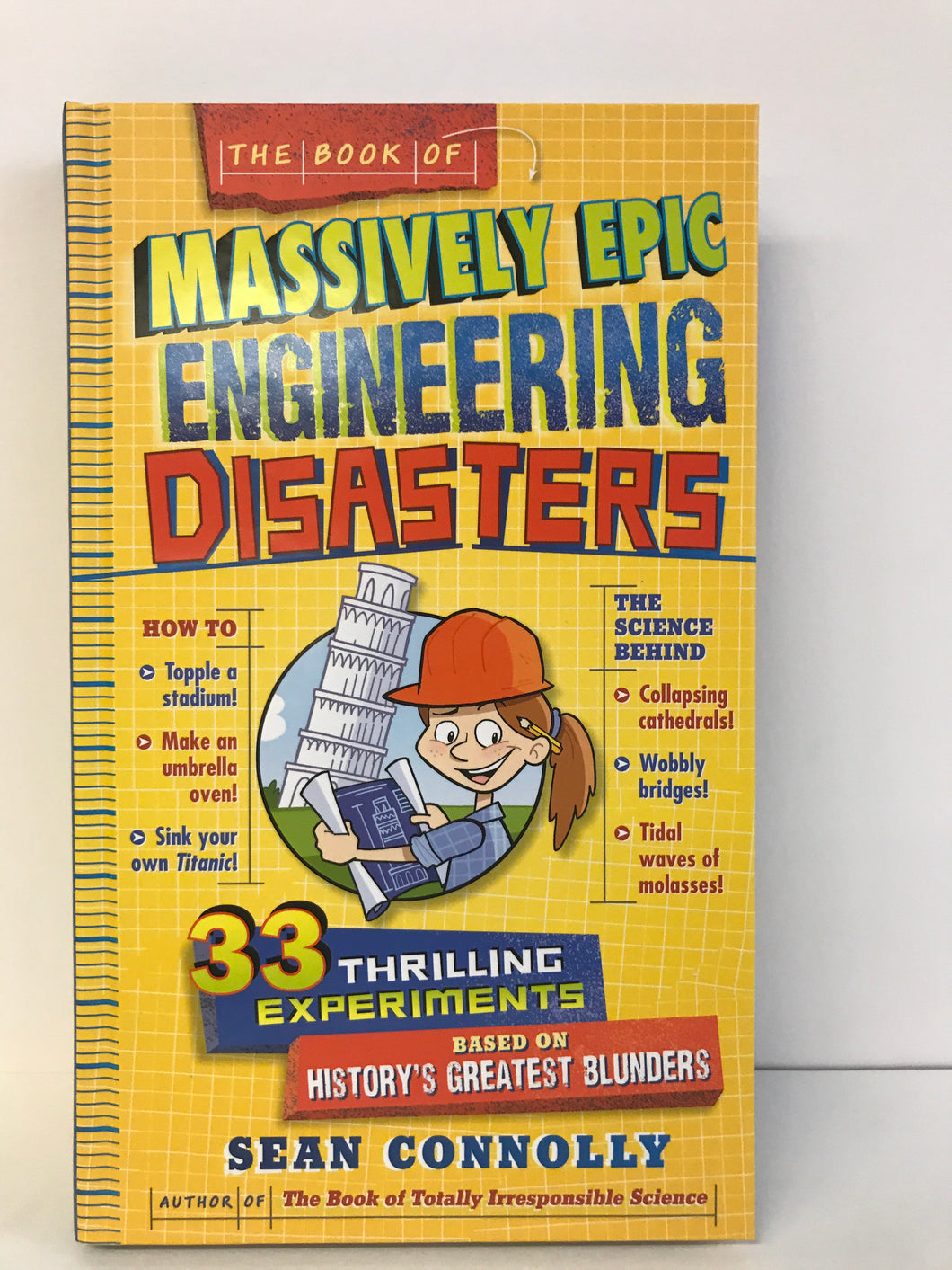The Book of Massively Epic Engineering Disasters- 33 experiments