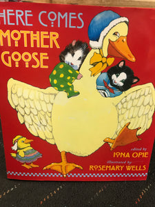 HERE COMES MOTHER GOOSE - Opie and Wells (Candlewick Press)