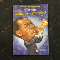 Who Was Louis Armstrong?