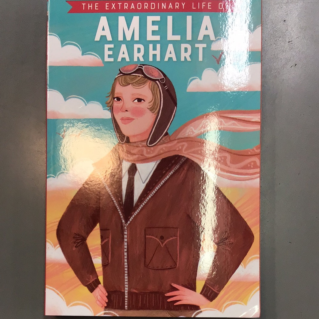 The extraordinary life of Amelia Earhart